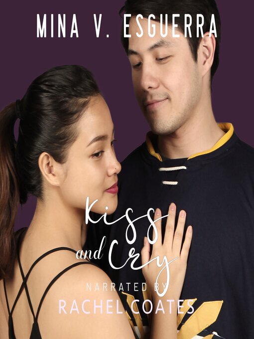 Title details for Kiss and Cry by Mina V. Esguerra - Available